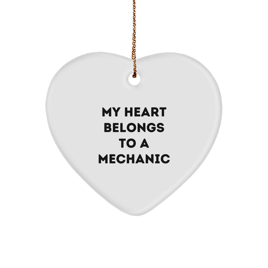 Funny Mechanic Heart Ornament Christmas Unique Gift from Friends, Husband, or Wife for Mechanic, Men, or Women - 'My Heart Belongs To A Mechanic' - Image 1