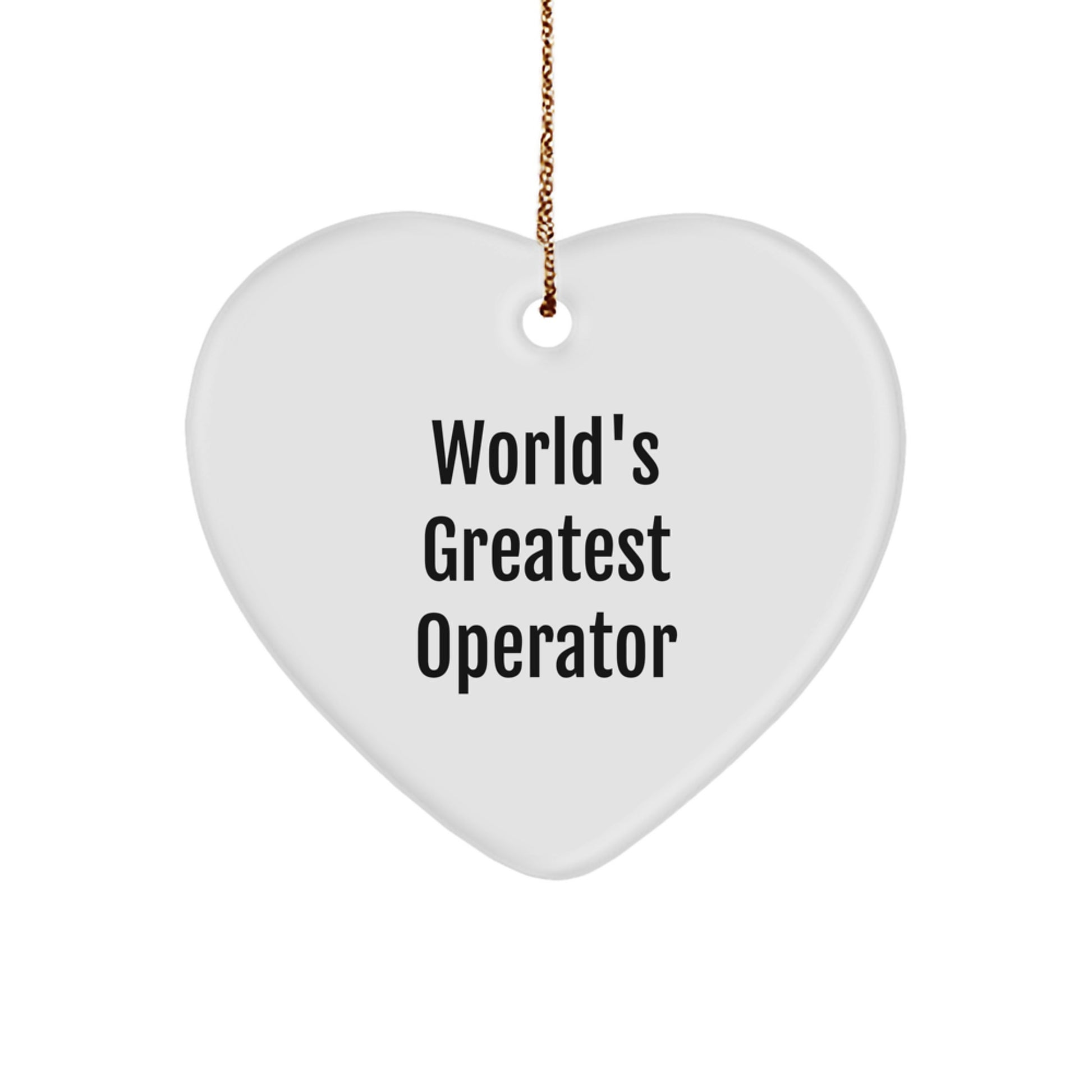 Funny Operator Gifts from Men, World's Greatest Operator Heart Ornament for Friends, Unique Christmas Decorations - Image 1