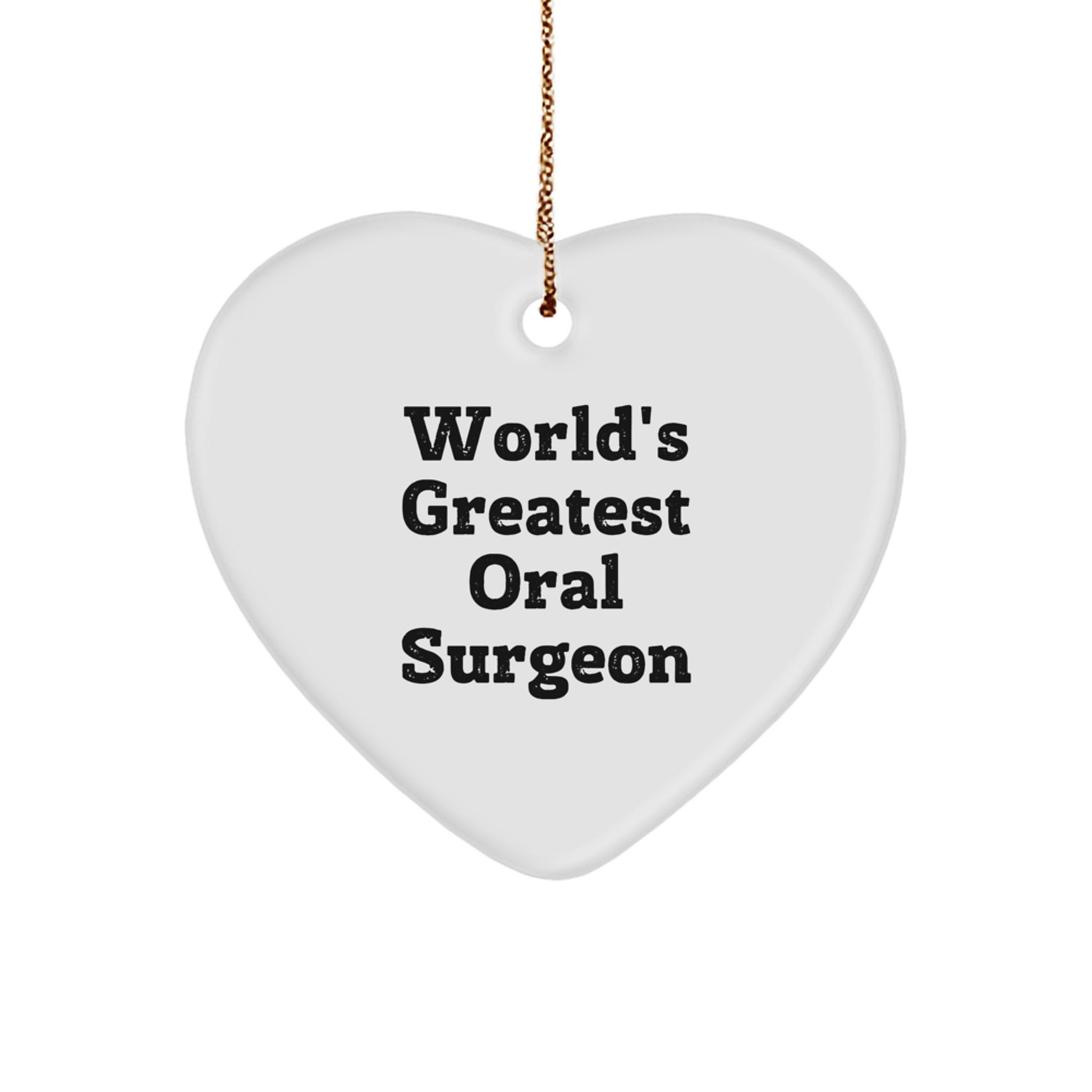 Funny Oral Surgeon Gift for Him, Heart Ornament from Men, World's Greatest Quote, Christmas Unique - Image 1