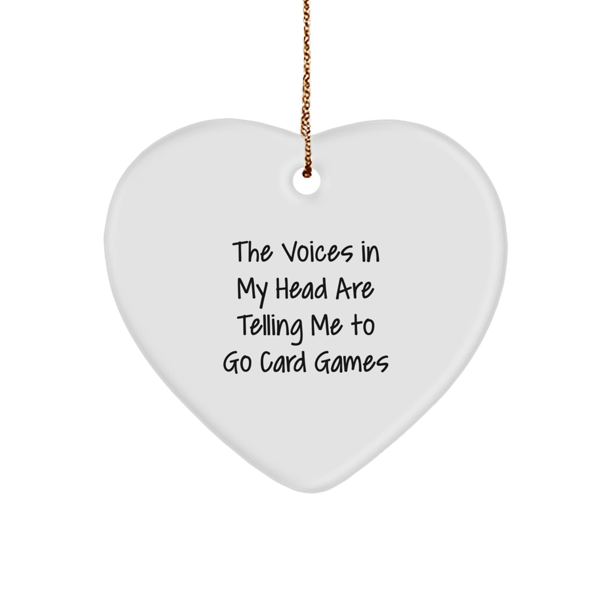 Funny Card Games Gifts for Women, Heart Ornament for Friends, Gifts from Family, The Voices In My Head Are Telling Me To Go Card Games Christmas Unique Gifts - Image 1