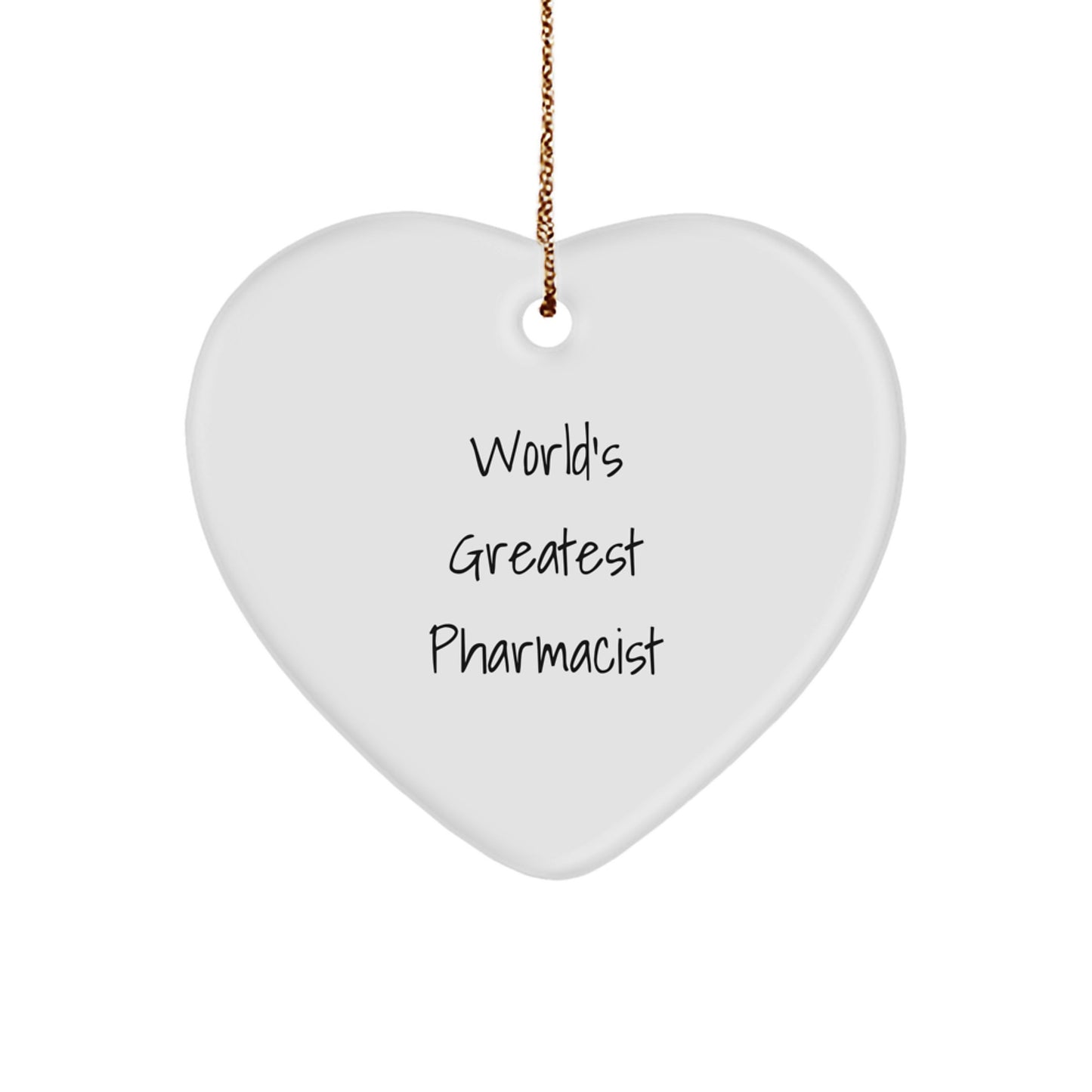 Funny Gifts from Friends for World's Greatest Pharmacist Heart Ornament, Pharmacist Christmas Unique Gifts, Heart Shaped Ornament, Pharmacist Appreciation Gift - Image 1
