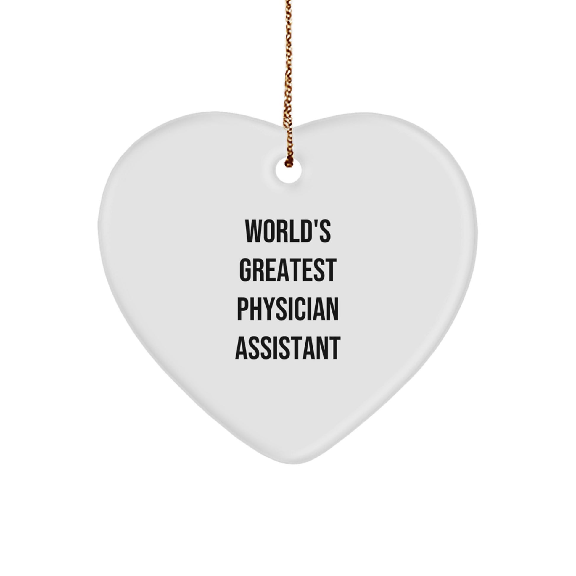 Funny 'World's Greatest' Physician Assistant Heart Ornament Gift for Men or Women - Christmas Unique Gifts from Family or Friends - Image 1
