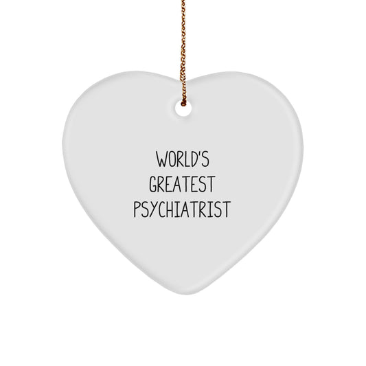 World's Greatest Psychiatrist Funny Quote Heart Ornament Gifts from Friends for Psychiatrist Christmas Unique Gifts - Image 1