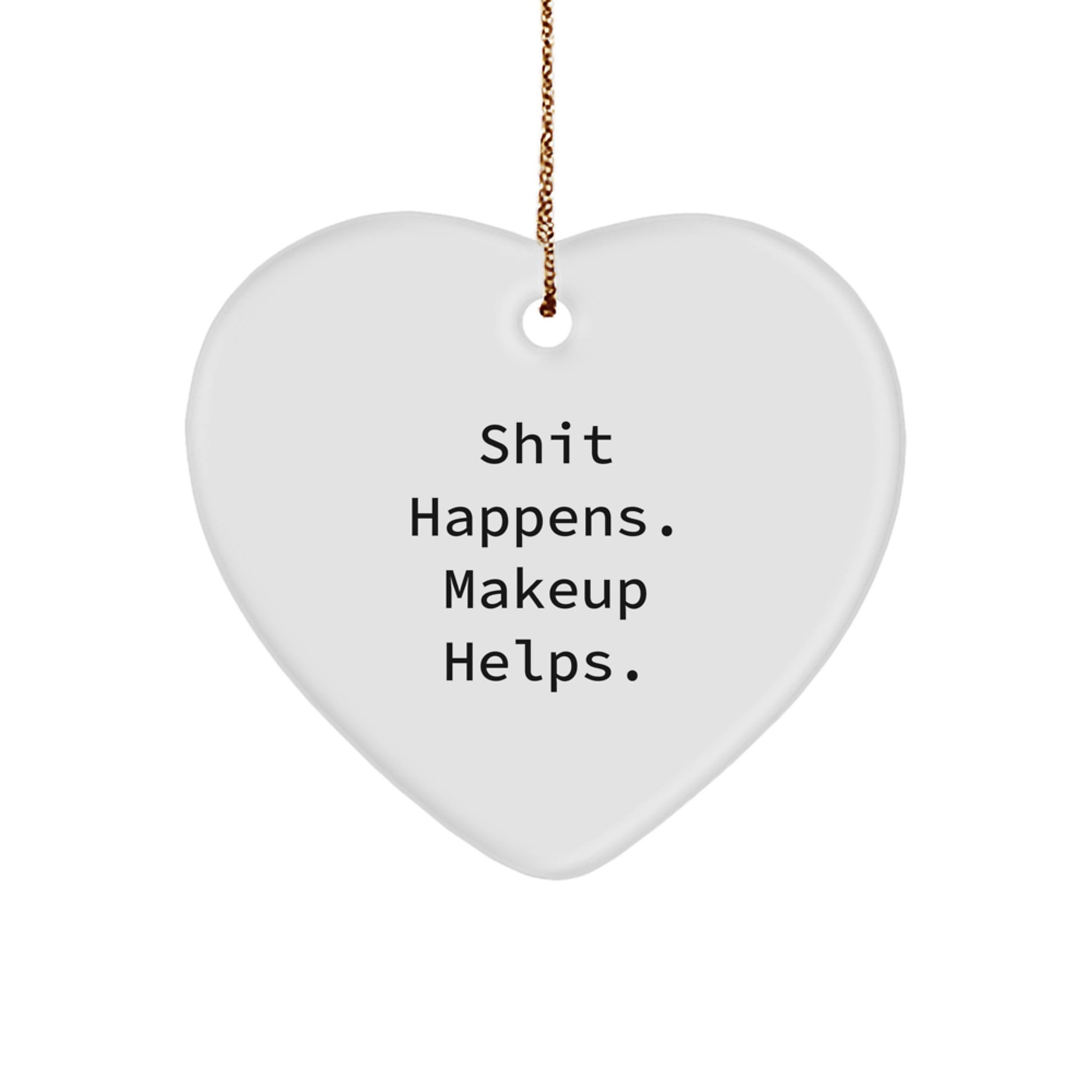 Funny Makeup Gifts from Friends, Heart Ornament for Makeup Enthusiasts, Christmas Unique Gifts - Image 1