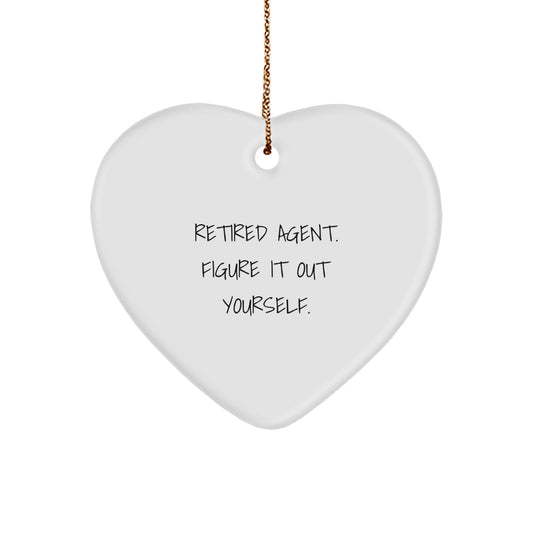 Funny Agent Gifts from Friends, Heart Ornament for Men or Women, Retired Agent Quote, Christmas Unique Gifts - Image 1