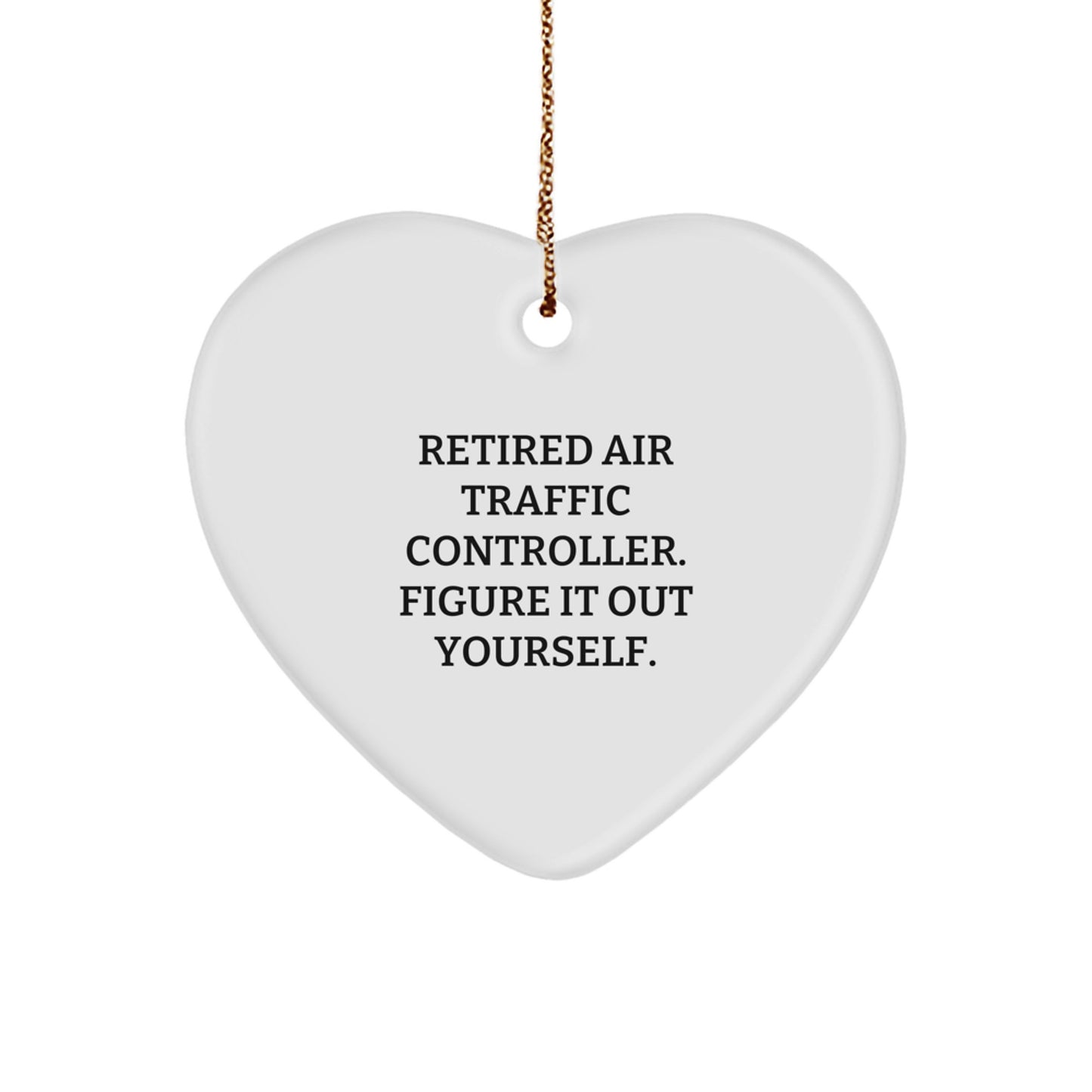 Unique Air Traffic Controller Heart Ornament Gifts from Friends for Christmas, Funny Quote 'Figure It Out Yourself', Heart-Shaped MDF Decor - Image 1