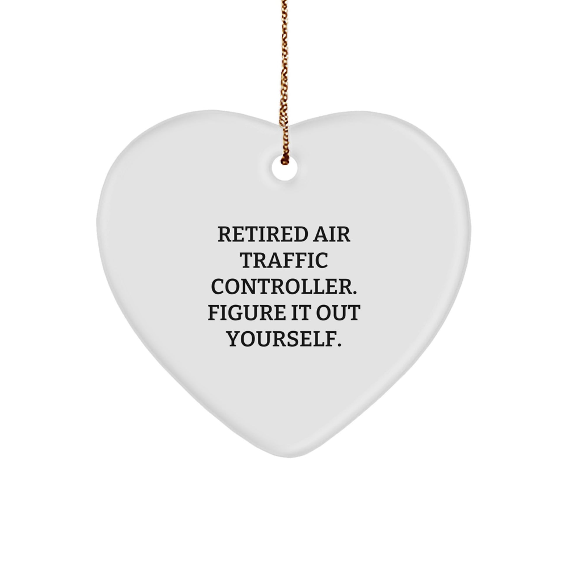 Unique Air Traffic Controller Heart Ornament Gifts from Friends for Christmas, Funny Quote 'Figure It Out Yourself', Heart-Shaped MDF Decor - Image 1