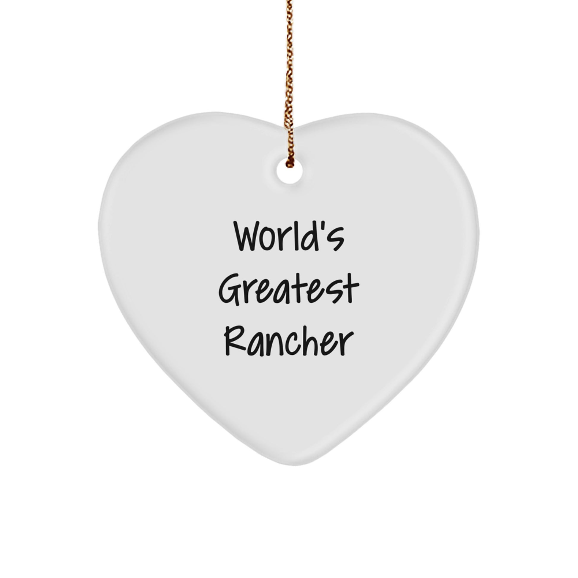 Funny World's Greatest Rancher Heart Ornament Gifts from Friends for Christmas Unique Rancher - Image 1