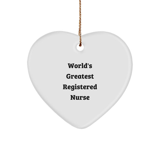 Funny Heart Ornament, Gifts from Men, Women, Friends, or Family to World's Greatest Registered Nurse, Christmas Unique Gifts, Registered Nurse Heart Ornament - Image 1
