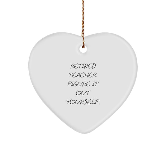 Funny Quote Heart Ornament Gifts from Friends for Teacher Christmas Unique Gifts - Gift for Teacher - Teacher Heart Ornament - Image 1