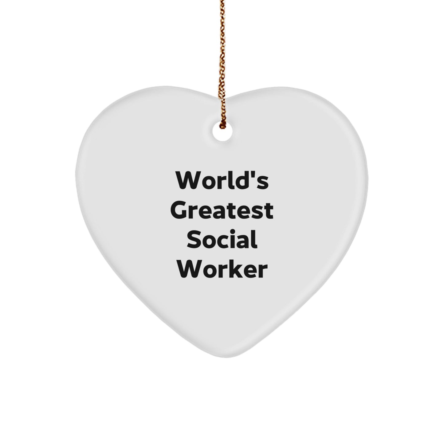 Humorous World's Greatest Social Worker Ornament for Friends Gift - Image 1