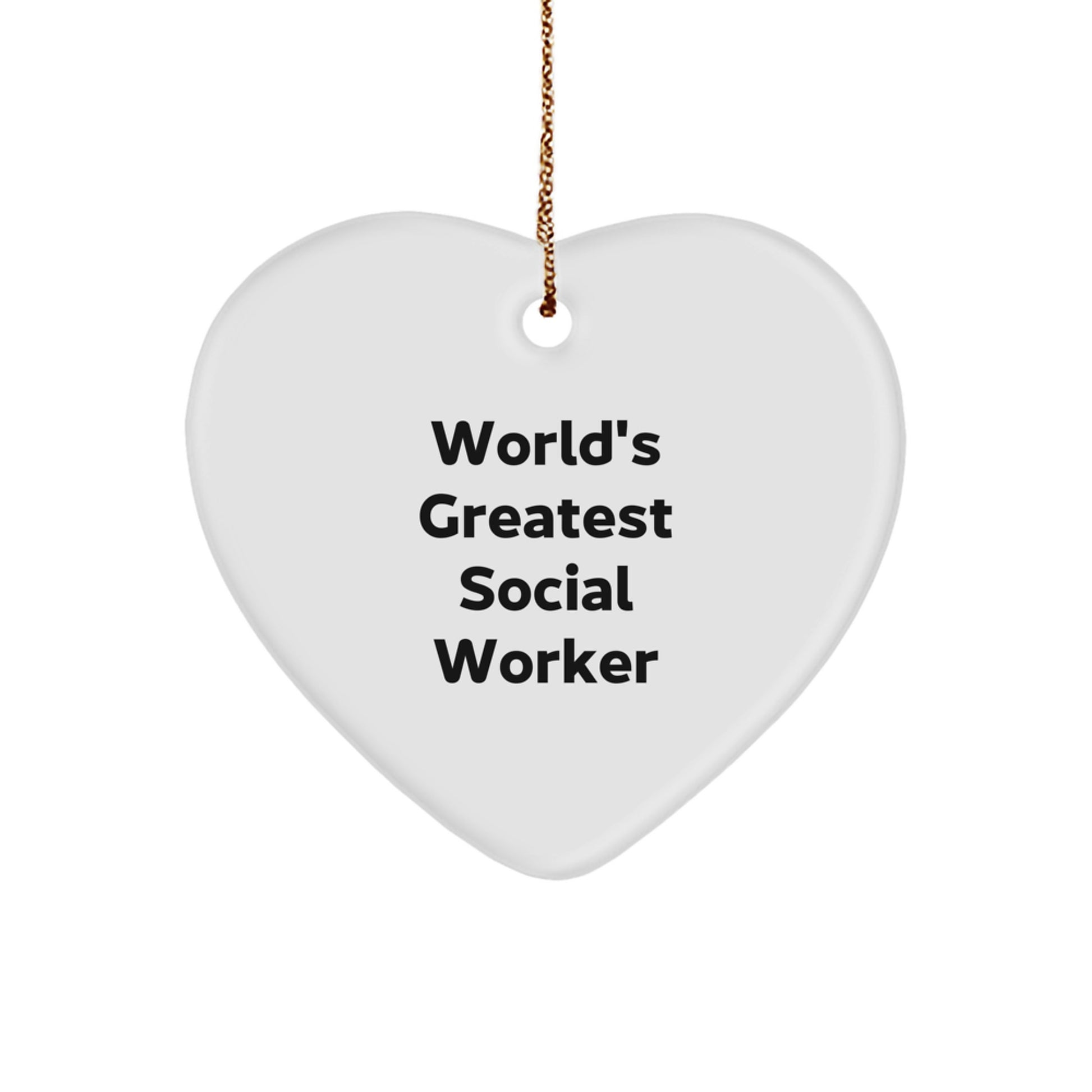 Humorous World's Greatest Social Worker Ornament for Friends Gift - Image 1