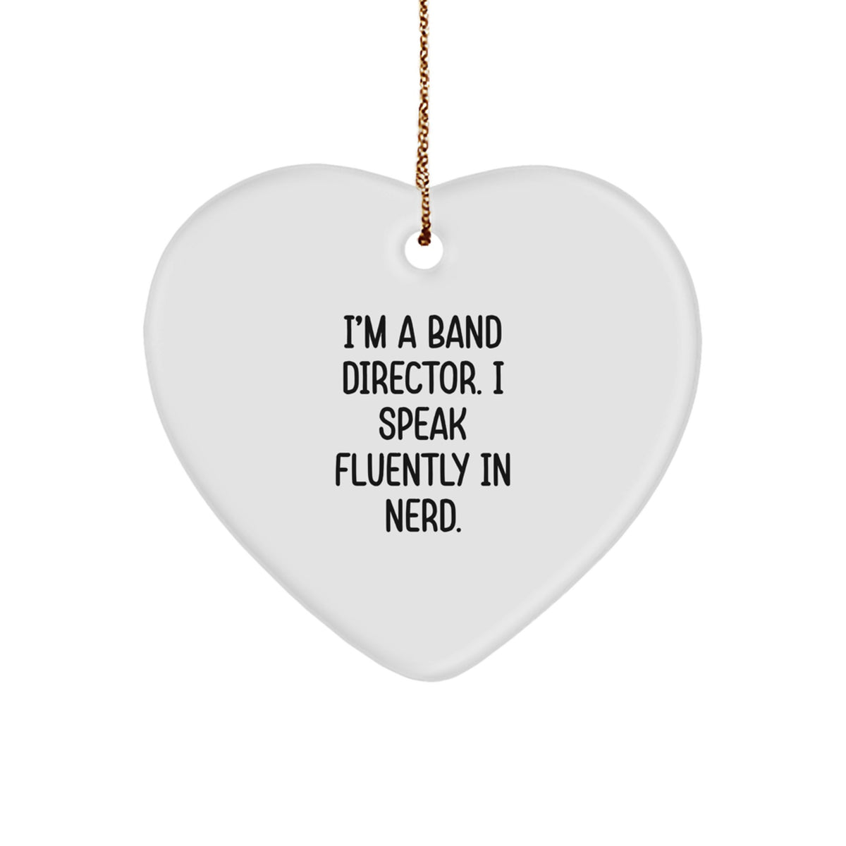 Funny Band Director Heart Ornament Gifts from Friends for Christmas Unique Ideas - Image 1