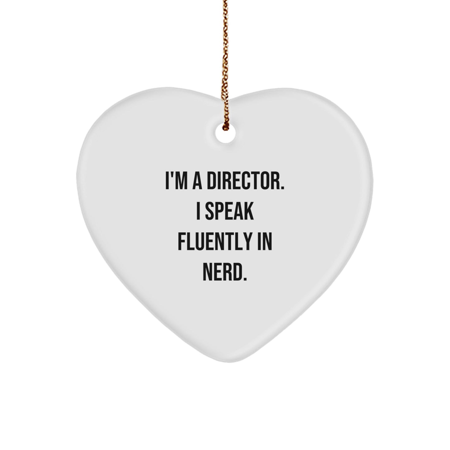 Funny Heart Ornaments for Director - 'I'm A Director. I Speak Fluently In genius.' - Gifts from Friends, Family, or Coworkers to the Director in Christmas Unique Gifts - Image 1