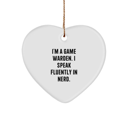 Funny Game Warden Heart Ornament, Gifts from Family to Game Warden, Christmas Unique Gifts for Men Game Wardens, I'm A Game Warden. I Speak Fluently In genius. - Image 1