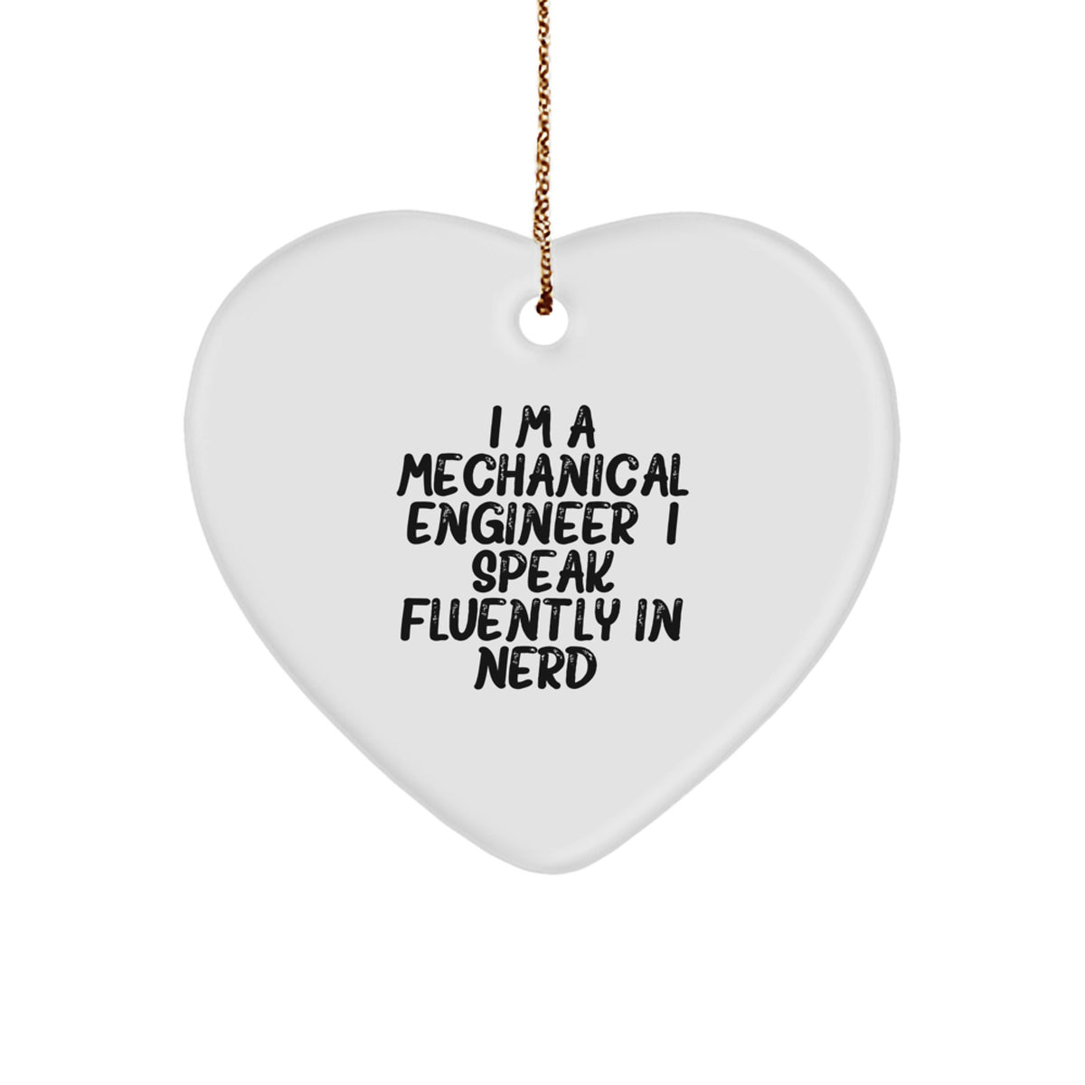 Funny Quote Mechanical Engineer Heart Ornament Gifts from Friends for Mechanical Engineer Men - Image 1