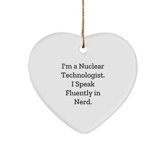 Funny Nuclear Technologist Heart Ornament Gifts from Men to Friends for Christmas Unique Presents - Image 1