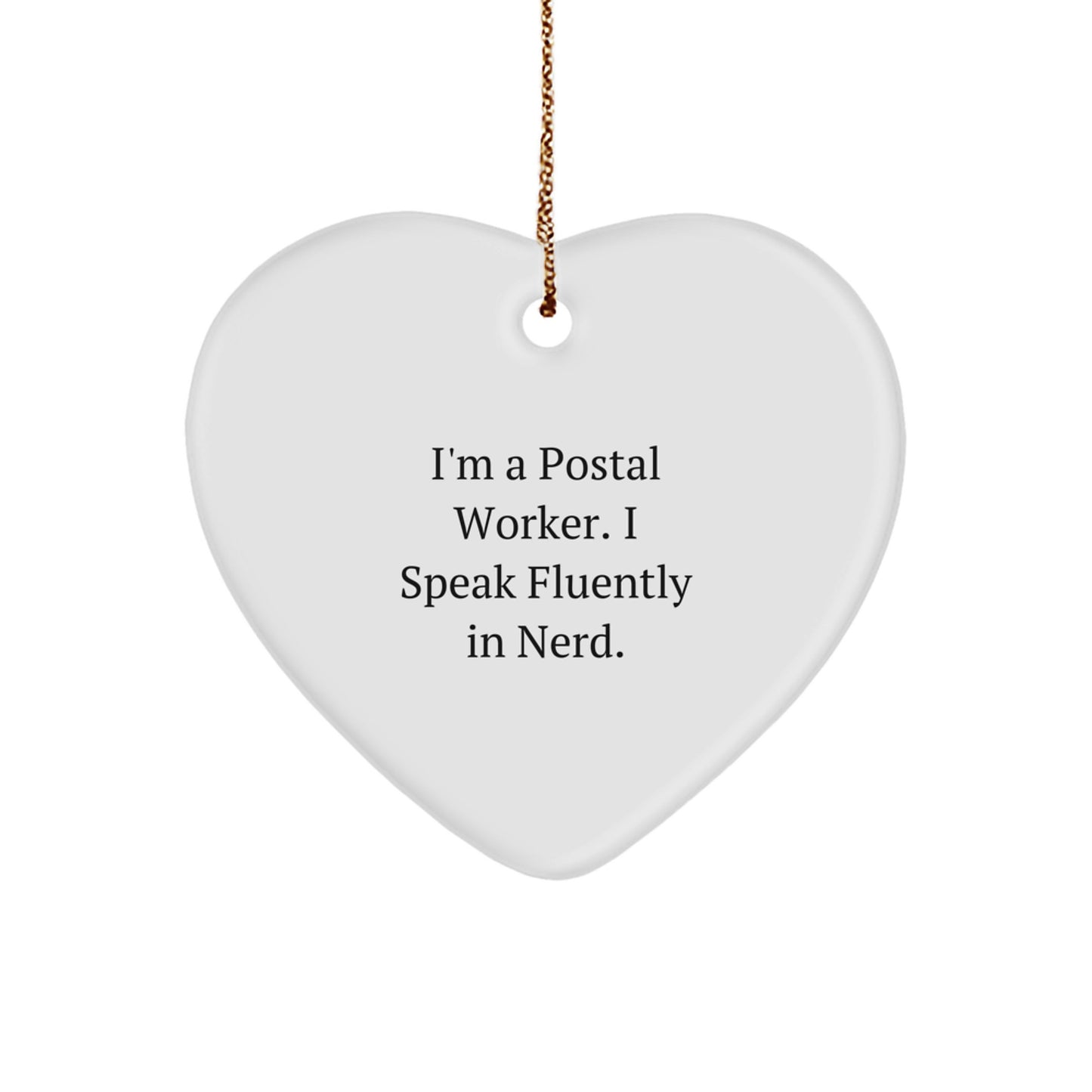 Funny Quote Postal Worker Heart Ornament Gifts from Friends for Postal Worker Christmas Unique Gifts - Image 1
