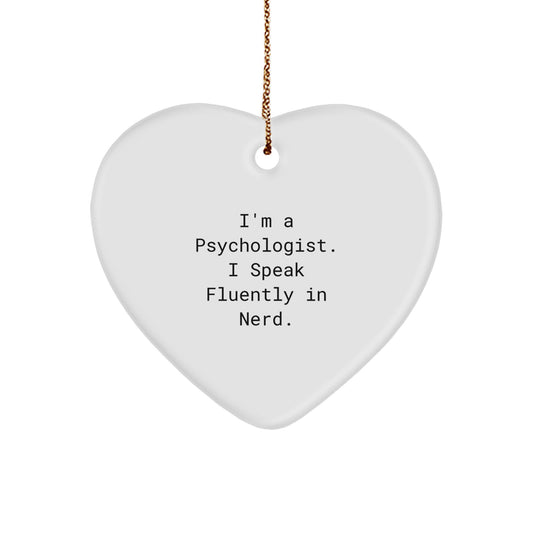 Funny Heart Ornament Gifts from Men to Psychologist Friends at Christmas, Heart Shaped, genius Quote, White Color - Image 1