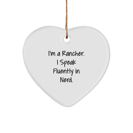 Funny Rancher Gifts from Friends, Heart Ornament for Men, Christmas Unique Gifts, I'm A Rancher. I Speak Fluently In genius. MDF Heart Shaped Ornament - Image 1