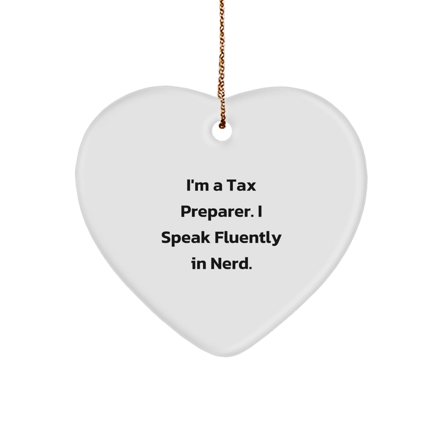 Funny Quotes Tax Preparer Gifts from Friends - Heart Ornament for Christmas Unique Gifts - Image 1