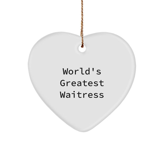 Funny Waitress Heart Ornament, Gifts from Men to World's Greatest Waitress, Perfect for Christmas Unique Gifts - Image 1