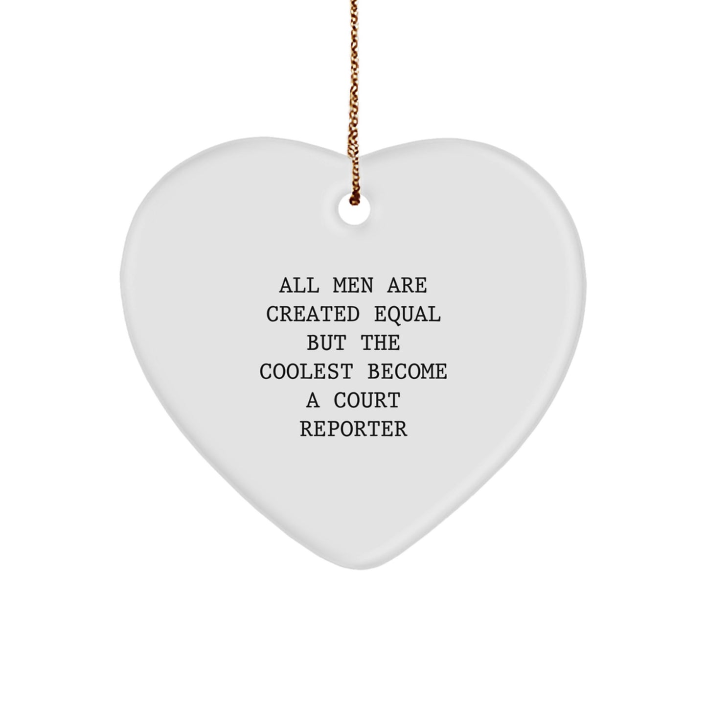 Funny Court Reporter Gifts, Heart Ornament for Men, Unique Christmas Unique Gifts from Friends to Court Reporter - Image 1