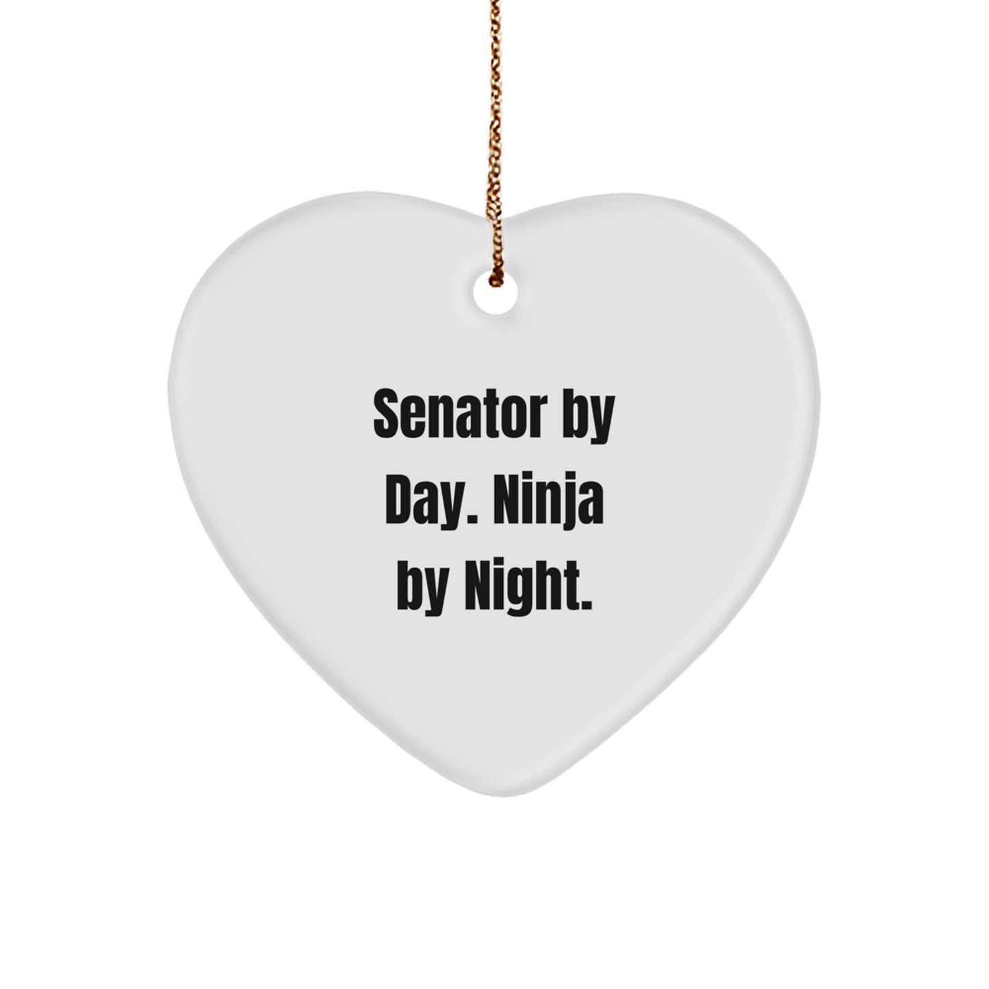 Funny Senator Gifts from Friends, Heart Ornament for Senator By Day Ninja By Night, Christmas Unique Ornament for Senator - Image 1