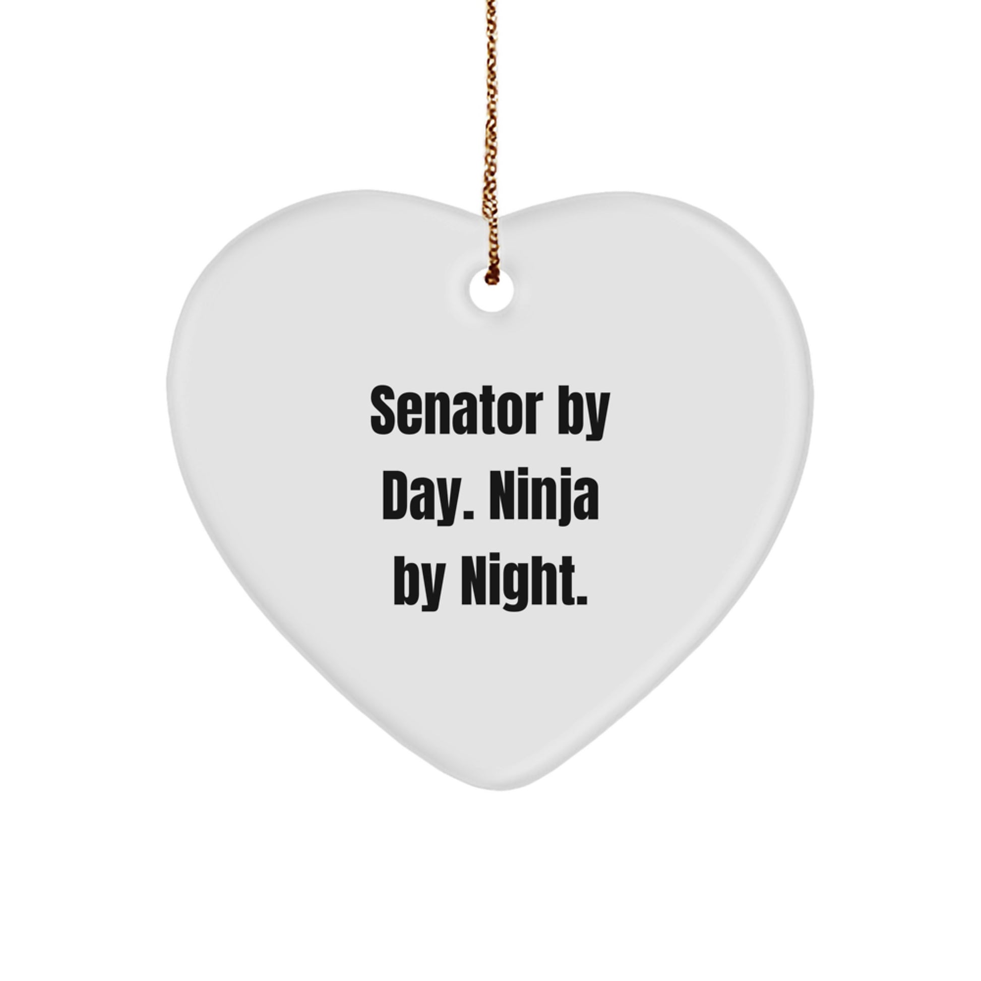 Funny Senator Gifts from Friends, Heart Ornament for Senator By Day Ninja By Night, Christmas Unique Ornament for Senator - Image 1