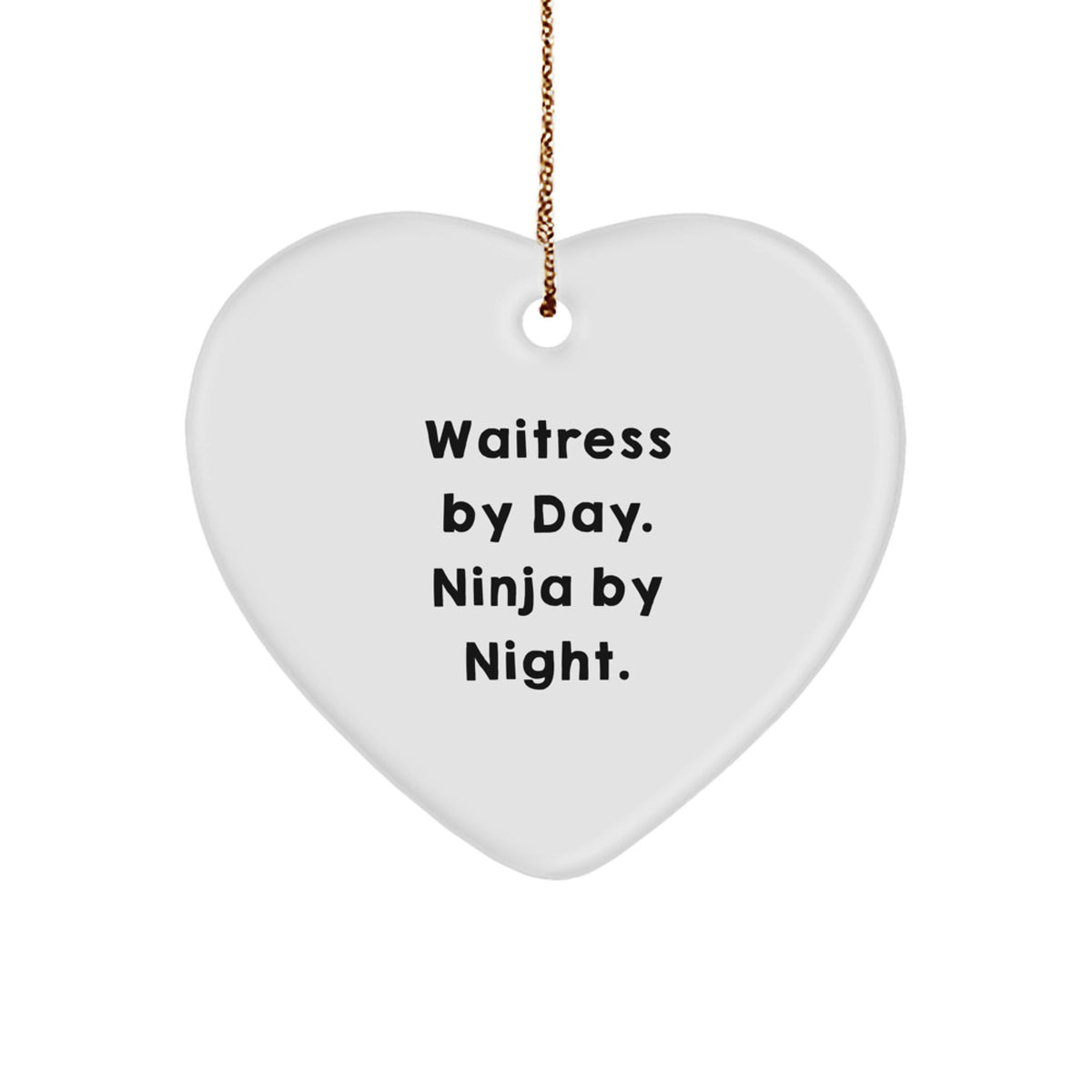 Waitress Heart Ornament for Family Christmas Unique Gift – Waitress by Day - Image 1