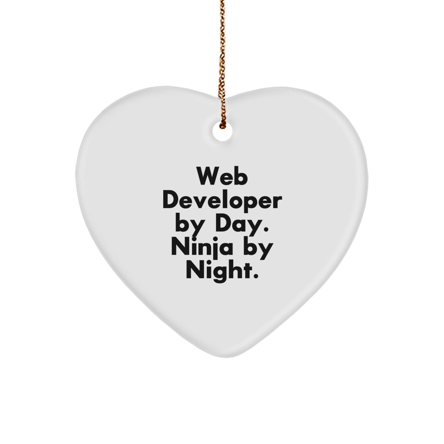 Funny Web Developer Heart Ornament Gifts from Friends for Coworkers with Christmas Unique Ideas By Day Ninja By Night. - Image 1