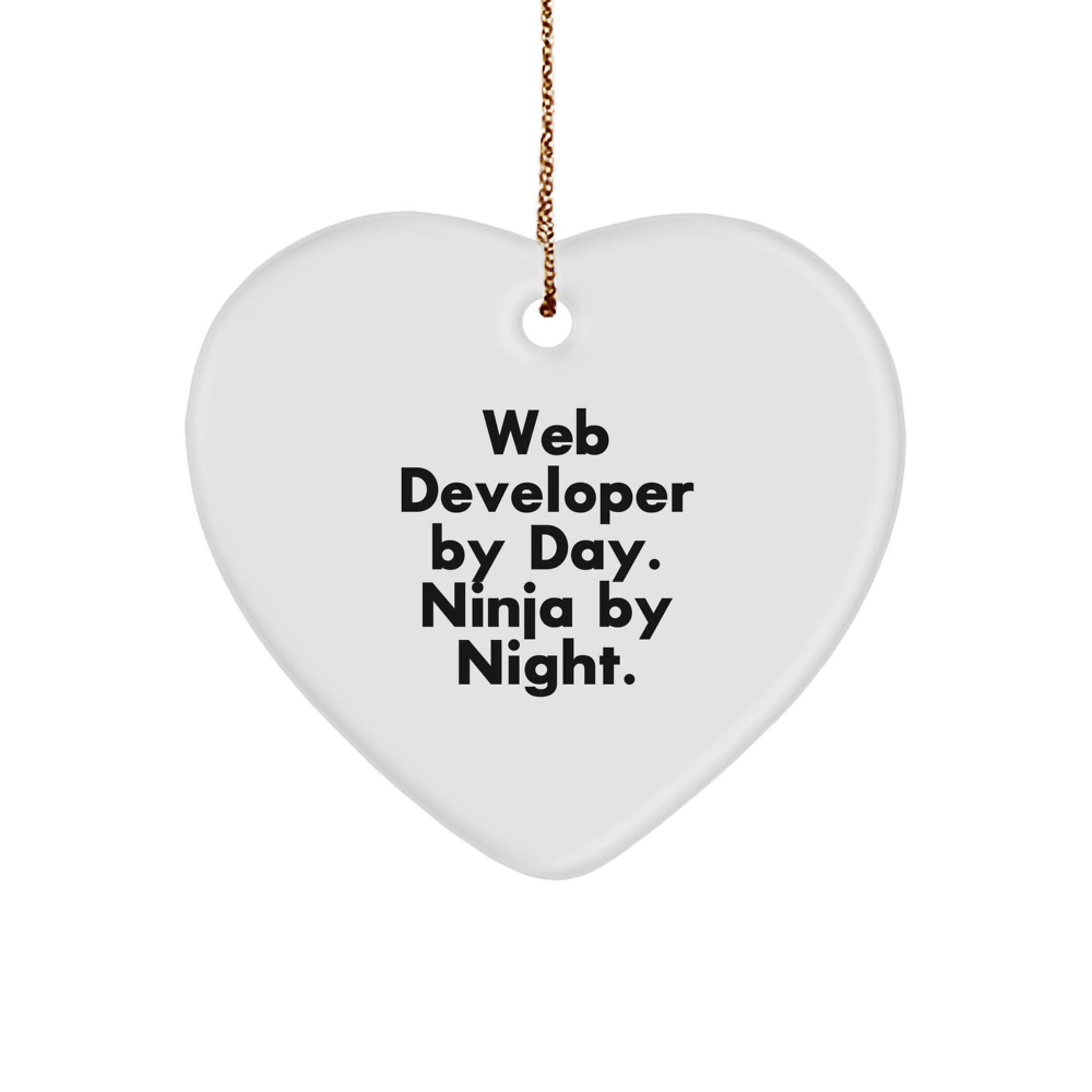 Funny Web Developer Heart Ornament Gifts from Friends for Coworkers with Christmas Unique Ideas By Day Ninja By Night. - Image 1