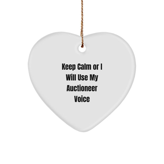 Funny Auctioneer Gifts for Men, Heart Ornament, Quote 'Keep Calm Or I Will Use My Auctioneer Voice', Gifts from Men to Auctioneer, Unique Christmas Unique Gifts - Image 1