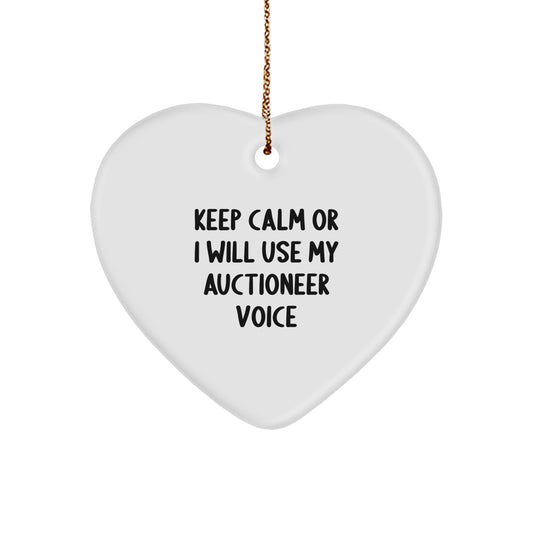 Auctioneer Gifts from Friends Unique Heart Ornaments for Christmas - Keep Calm Or I Will Use My Auctioneer Voice - Image 1