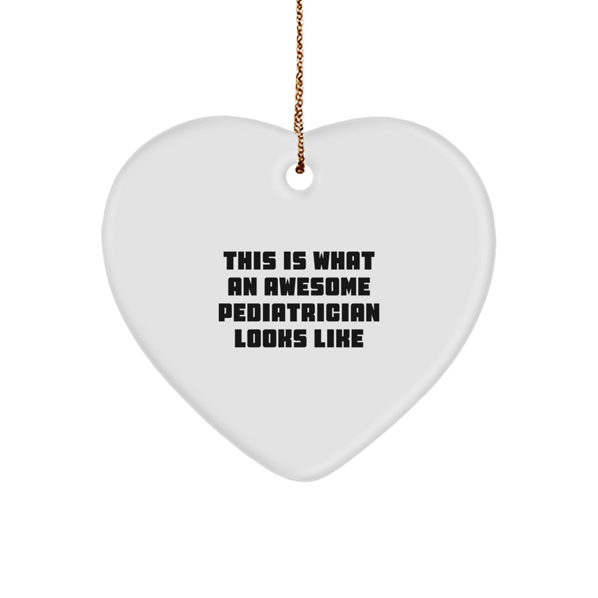 Gifts from Family, Friends, or Coworkers - Inspirational Heart Ornament for Pediatrician, Perfect for Christmas Unique Gifts - Image 1