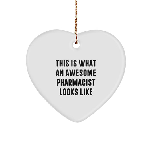 Funny Pharmacist Gifts from Friends Christmas Unique Gifts Heart Ornament This 'Is What An Awesome Pharmacist Looks Like' - Image 1