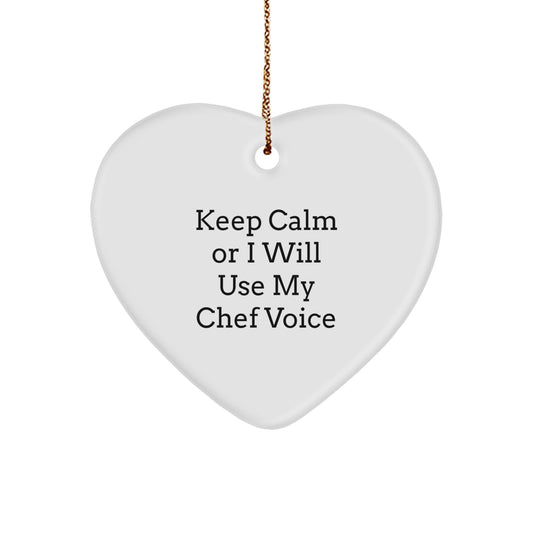 Funny Chef Heart Ornament Gifts from Men to Women, Gift Ideas for Chef Friends and Family at Christmas Time - Keep Calm Or I'll Use My Chef Voice - Image 1