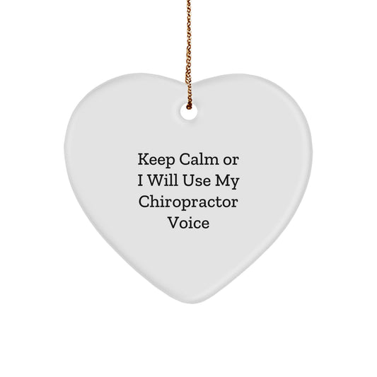Funny Chiropractor Gifts for Men, Heart Ornament with Keep Calm Or I Will Use My Chiropractor Voice, Christmas Unique Gifts from Friends - Image 1