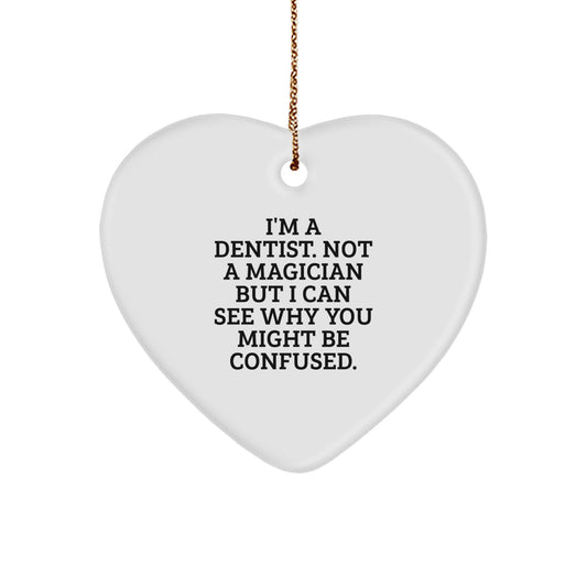 Funny Dentist Gifts for Men, Heart Ornament with 'I'm A Dentist. Not A Magician' Quote, Gifts from Husband - Image 1