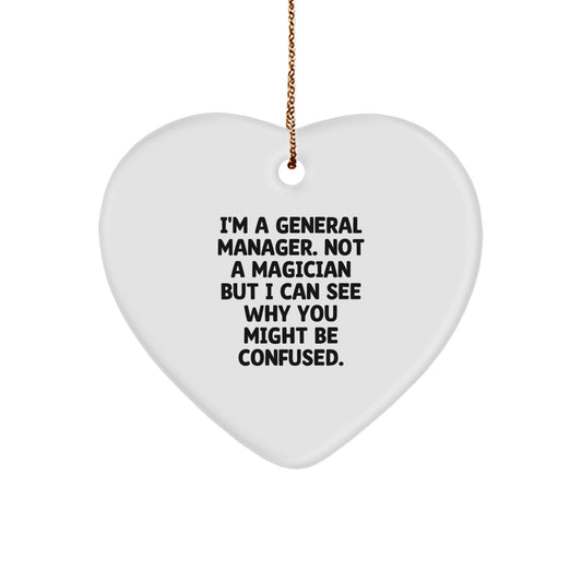 General Manager Gifts for Men Funny Heart Ornament, Gifts from Friends to General Manager, Christmas Unique Gifts for General Manager, I'm A General Manager. - Image 1