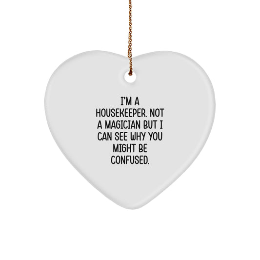 Funny Housekeeper Gifts from Friends at Christmas Time, Heart Ornament with I'm A Housekeeper, Unique Christmas Unique Gifts for Housekeeper, Heart Shaped Housekeeper Gift - Image 1