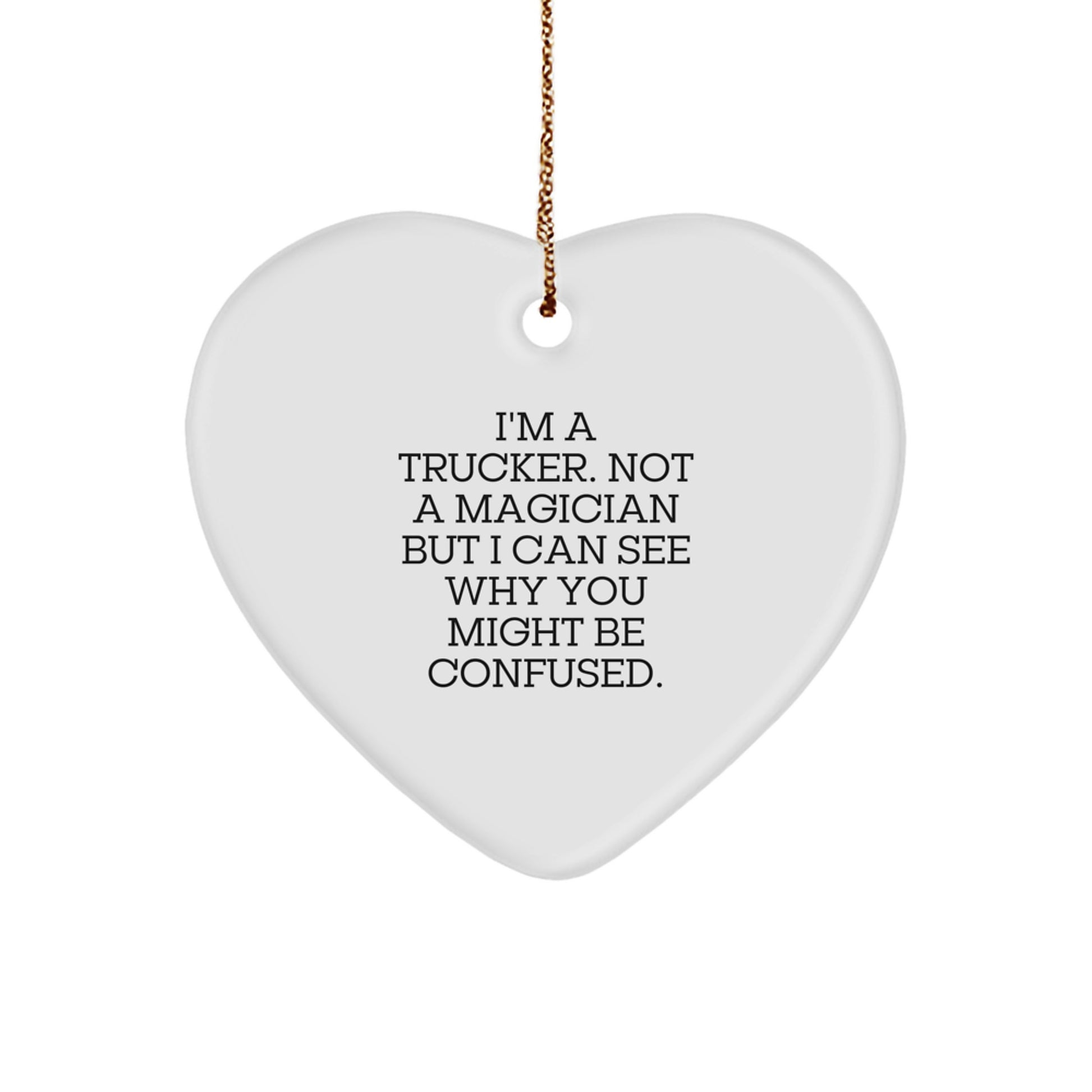 Funny Trucker Heart Ornament Gifts from Friends and Family for Trucker Men Christmas - Image 1