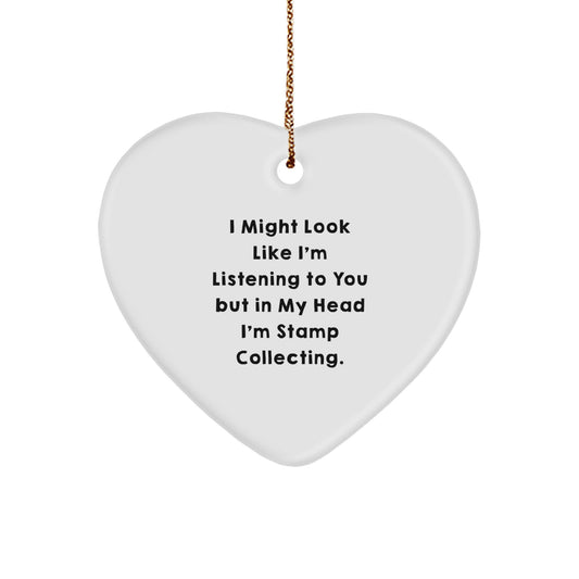 Funny Stamp Collecting Gifts from Men for Women - Heart Ornament, 'I Might Look Like I'm Listening To You But In My Head I'm Stamp Collecting.' Christmas Unique Gifts - Image 1