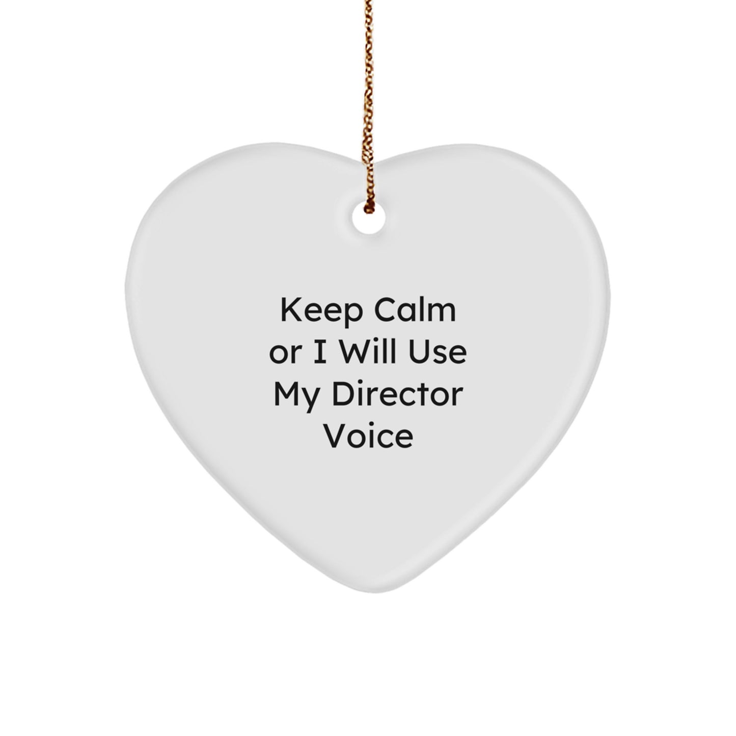 Funny Director Gifts from Friends for Men - Keep Calm Or I Will Use My Director Voice Heart Ornament, Unique Christmas Unique Gifts - Image 1