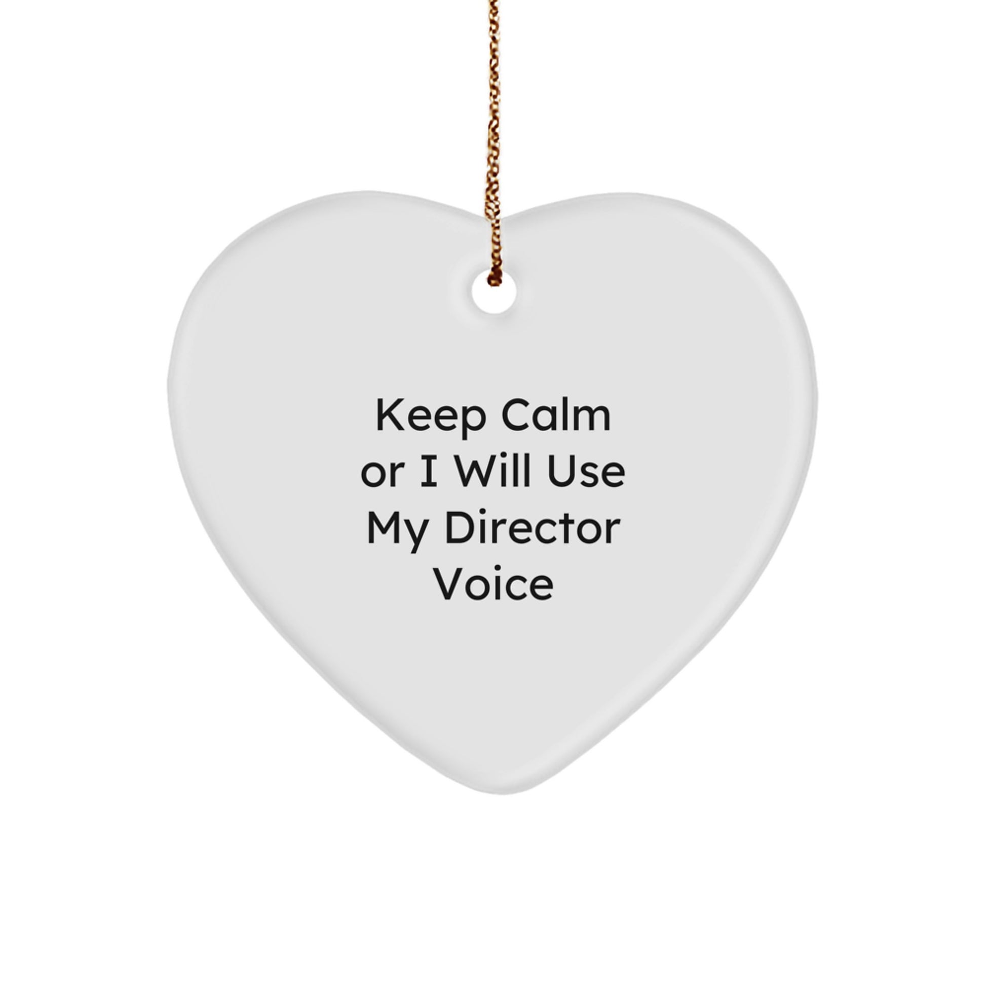 Funny Director Gifts from Friends for Men - Keep Calm Or I Will Use My Director Voice Heart Ornament, Unique Christmas Unique Gifts - Image 1