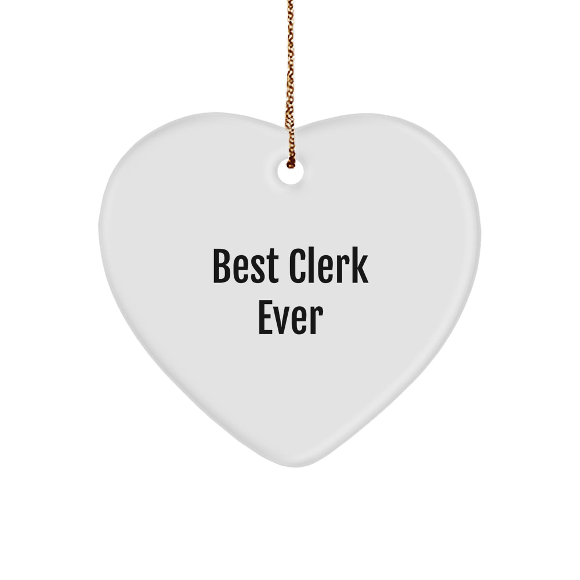 Funny Clerk Gifts from Men - Best Clerk Ever Heart Ornament, Christmas Unique Gifts for Women, Coworkers, Family - White Heart Shaped MDF Durable Decor - Image 1