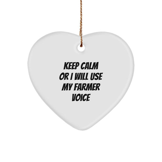Funny Farmer Gifts - Heart Ornament 'Keep Calm Or I Will Use My Farmer Voice' - Gifts for Farmer Friends and Family from Men - Image 1
