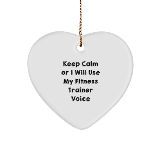 Funny Fitness Trainer Heart Ornament Gifts from Friends for Fitness Trainers, Funny Fitness Trainer Christmas Unique Gifts for Men, Cute Keep Calm Or I Will Use My Fitness Trainer Voice Decor - Image 1