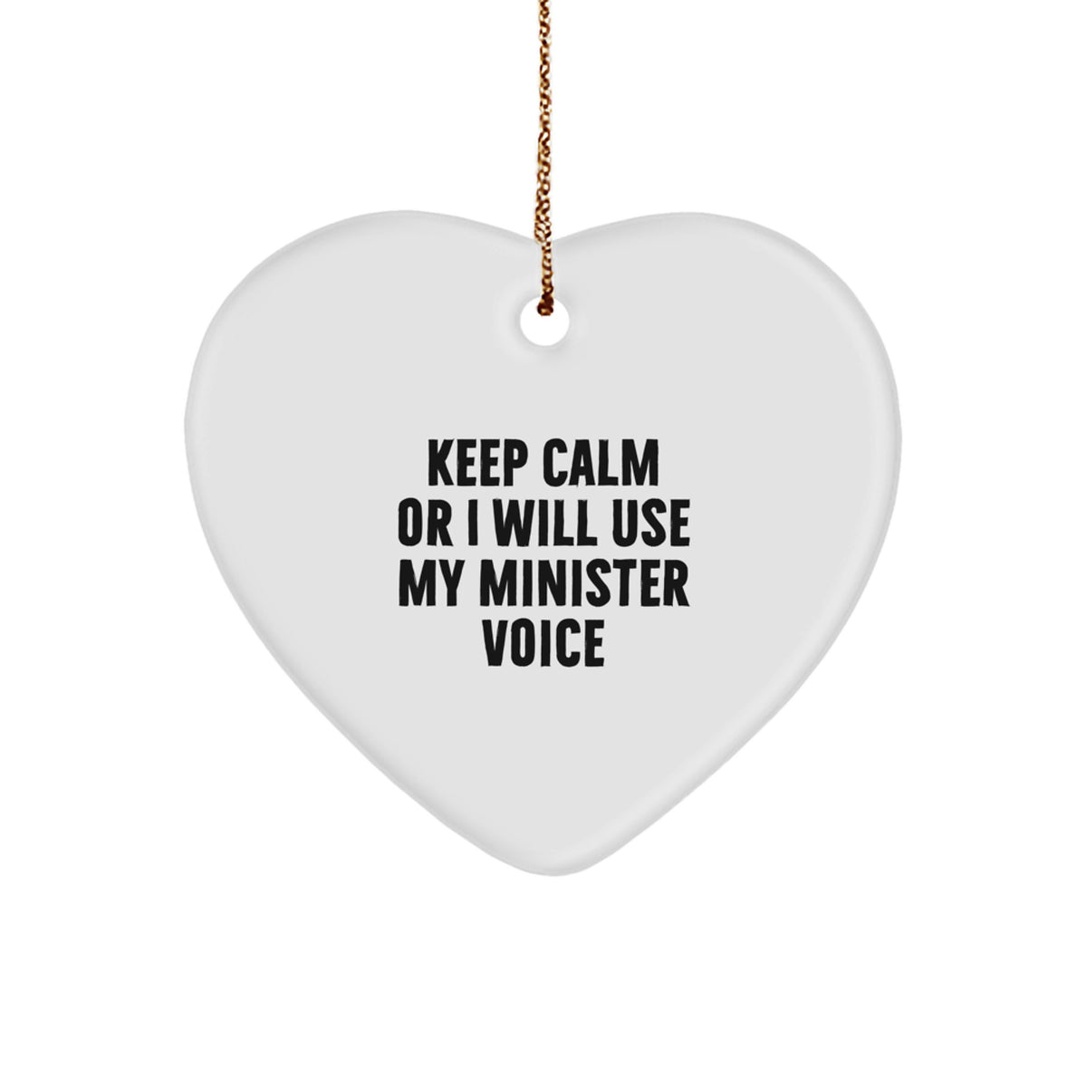 Funny Minister Heart Ornament Gifts for Minister Friends - 'Keep Calm Or I Will Use My Minister Voice' Christmas Unique Gifts from Family - Image 1