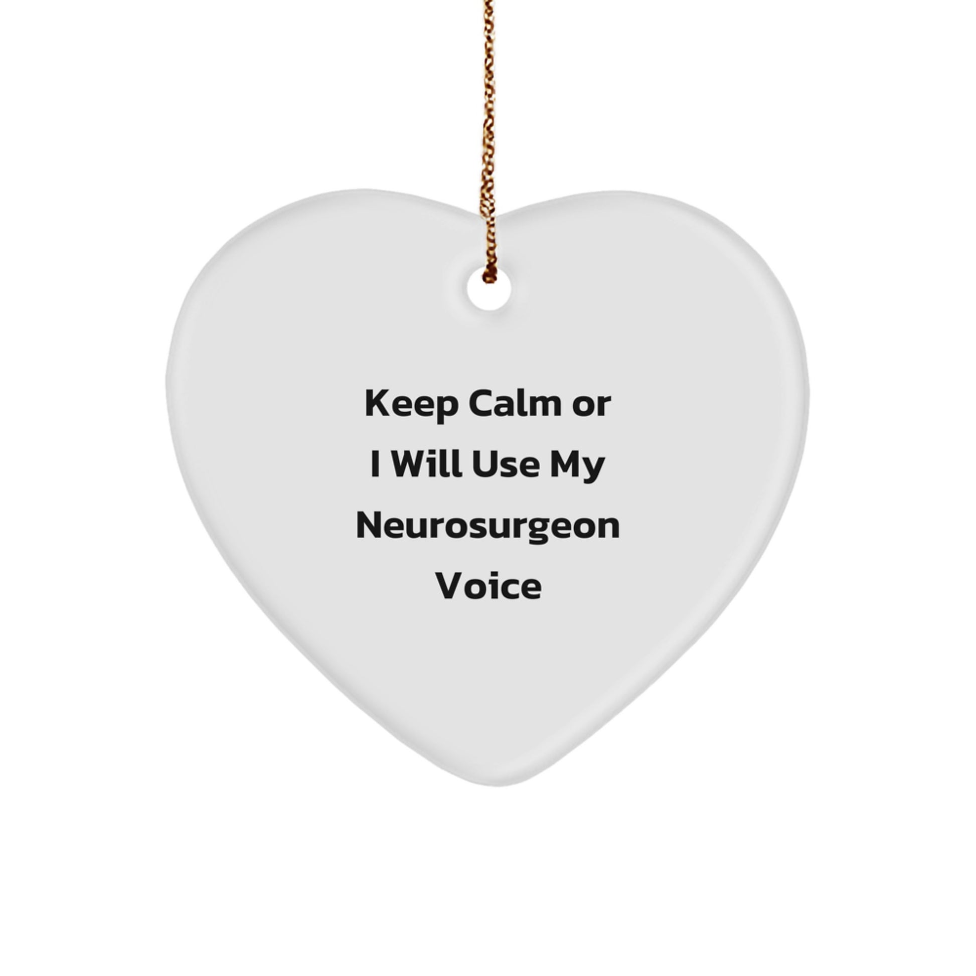 Funny Neurosurgeon Jokes Heart Ornament Gifts from Friends for Men and Women at Christmas Unique - Image 1